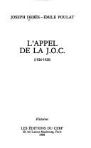 Cover of: L' appel de la J.O.C., 1926-1928 by Joseph Debès