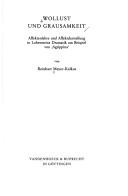 Cover of: Wollust und Grausamkeit: Affektenlehre und Affektdarstellung in Lohensteins Dramatik am Beispiel von "Agrippina"