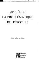 Cover of: 20e siècle, la problématique du discours by edited by Roy Jay Nelson.