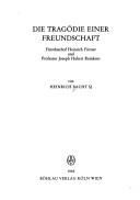 Cover of: Die Tragödie einer Freundschaft: Fürstbischof Heinrich Förster und Professor Joseph Hubert Reinkens