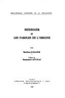 Cover of: Heidegger et les paroles de l'origine by Marlène Zarader
