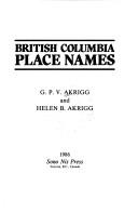 Cover of: British Columbia place names by G. P. V. Akrigg