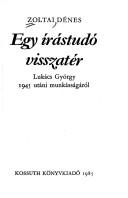 Cover of: Egy írástudó visszatér: Lukács György 1945 utáni munkásságáról