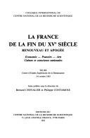 Cover of: La France de la fin du XVe siècle by publiés sous la direction de Bernard Chevalier et Philippe Contamine.