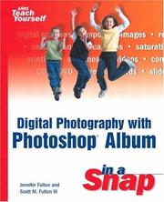 Cover of: Digital Photography in a Snap by Jennifer Fulton, Scott M. Fulton, Lisa Lee