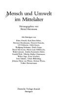 Cover of: Mensch und Umwelt im Mittelalter by herausgegeben von Bernd Herrmann ; mit Beiträgen von Klaus Arnold ... [et al.].
