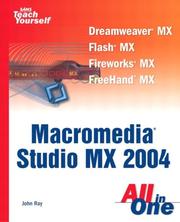 Cover of: Sams teach yourself Macromedia Studio MX 2004 all in one by Ray, John