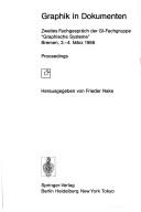 Cover of: Graphik in Dokumenten: zweites Fachgespräch der GI-Fachgruppe "Graphische Systeme", Bremen, 3.-4. März 1986 : proceedings