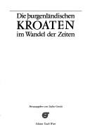 Cover of: Die Burgenländischen Kroaten im Wandel der Zeiten