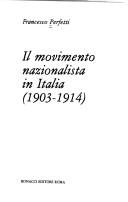 Il movimento nazionalista in Italia (1903-1914) by Francesco Perfetti