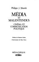 Cover of: Média et malentendus, cinéma et communication politique