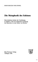 Cover of: Die Metaphorik des Schönen: eine kritische Lektüre der Versöhnung in Schillers "Über die ästhetische Erziehung des Menschen in einer Reihe von Briefen"