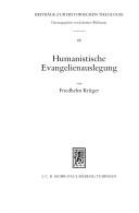 Cover of: Humanistische Evangelienauslegung: Desiderius Erasmus von Rotterdam als Ausleger der Evangelien in seinen Paraphrasen