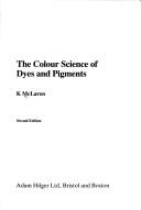 Cover of: colour science of dyes and pigments | K. McLaren