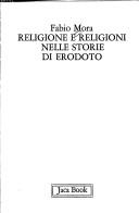 Religione e religioni nelle storie di Erodoto by Fabio Mora