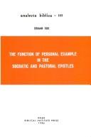 Cover of: The function of personal example in the Socratic and Pastoral Epistles by Benjamin Fiore