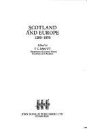 Cover of: Scotland and Europe, 1200-1850 by T. C. Smout