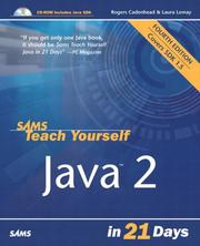 Cover of: Sams Teach Yourself Java 2 in 21 Days (4th Edition) (Sams Teach Yourself) by Rogers Cadenhead, Laura Lemay