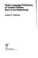 Cover of: Dutch language proficiency of Turkish children born in the Netherlands | Josine A. Lalleman
