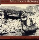 Cover of: A fur trader's photographs by James, William C.