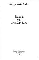 Cover of: España y la crisis de 1929 by Juan Hernández Andreu