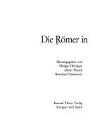 Cover of: Die Römer in Baden-Württemberg by herausgegeben von Philipp Filtzinger, Dieter Planck, Bernhard Cämmerer ; mit Beiträgen von Sigrid Alföldy-Thomas ... [et al.].