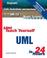 Cover of: Sams Teach Yourself UML in 24 Hours, Complete Starter Kit (3rd Edition) (Sams Teach Yourself)