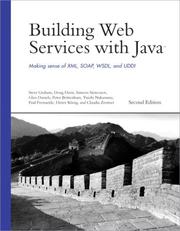 Cover of: Building Web services with Java: making sense of XML, SOAP, WSDL, and UDDI