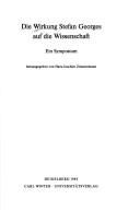 Cover of: Die Wirkung Stefan Georges auf die Wissenschaft: ein Symposium