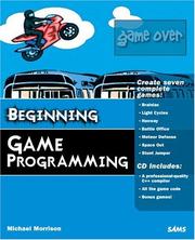 Cover of: Beginning game programming by Michael Morrison
