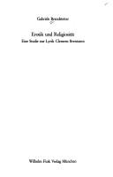 Cover of: Erotik und Religiosität: eine Studie zur Lyrik Clemens Brentanos