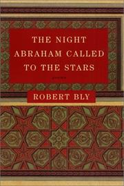 Cover of: The Night Abraham Called to the Stars by Robert Bly
