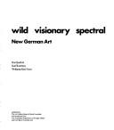 Cover of: Wild visionary spectral: new German art