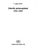 Cover of: Liberális pártmozgalmak, 1931-1945