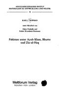 Cover of: Pakistan unter Ayub Khan, Bhutto und Zia-ul-Haq by Karl J. Newman