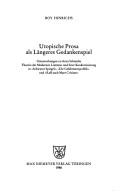 Cover of: Utopische Prosa als längeres Gedankenspiel: Untersuchungen zu Arno Schmidts Theorie der modernen Literatur und ihrer Konkretisierung in "Schwarze Spiegel", "Die Gelehrtenrepublik" und "Kaff auch Mare Crisium"