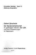 Cover of: Die Wanderviehwirtschaft im gebirgigen Westen der USA und ihre Auswirkungen im Naturraum by Gisbert Rinschede