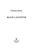 Cover of: Black laughter by Theodore Francis Powys