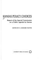 Cover of: Kansas policy choices: report of the Special Commission on a Public Agenda for Kansas