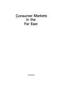 Cover of: Consumer markets in the Far East.