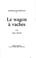 Cover of: Le wagon à vaches