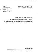 Cover of: Rola szkoły niemieckiej w kształtowaniu obrazu Polski i Polaków w okresie międzywojennym