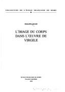 Cover of: L' image du corps dans l'œuvre de Virgile