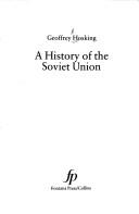 Cover of: A history of the Soviet Union by Geoffrey A. Hosking
