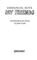 Cover of: My friends by Emmanuel Bove