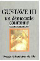 Cover of: Gustave III, un démocrate couronné
