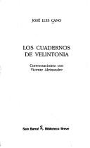 Cover of: Los cuadernos de Velintonia: conversaciones con Vicente Aleixandre
