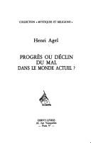 Cover of: Progrès ou déclin du mal dans le monde actuel? by Henri Agel