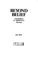 Cover of: Beyond belief by Jill Roe