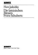 Cover of: Die lateinischen Messen Franz Schuberts